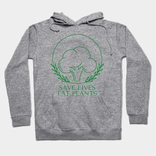 Save Lives Eat Plants Hoodie